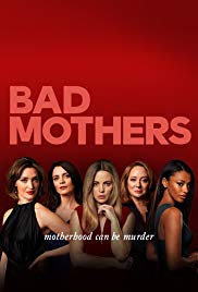 مسلسل Bad Mothers الموسم الاول مترجم كامل