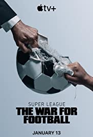 مسلسل Super League: The War for Football مترجم الموسم الأول